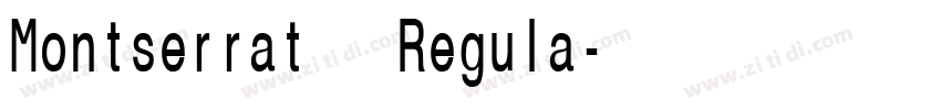 Montserrat – Regula字体转换 Montserrat – Regula字体转换